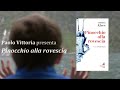 PAOLO VITTORIA PRESENTA &quot;PINOCCHIO ALLA ROVESCIA&quot; DI RUBEM ALVES