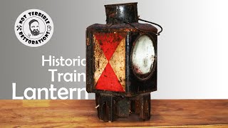 NEVER ENDING JOB Restoration of a Train Lantern