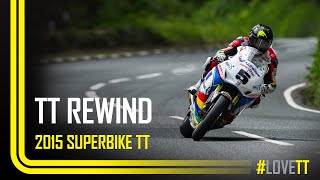 TT Rewind: 2015 Superbike TT