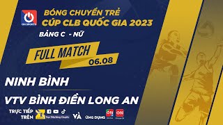 Full Match | Ninh Bình - VTV Bình Điền Long An | Giải bóng chuyền trẻ Cúp CLB 2023