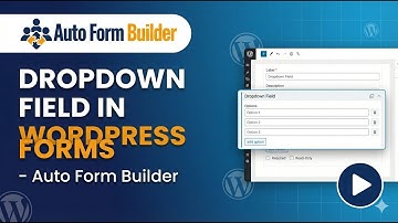 Dropdown Field in WordPress Forms – Select Menus & Choices (Auto Form Builder)