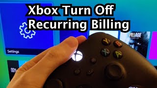 Xbox (Series X, S, One) How to Turn Off Recurring Billing for Game Pass or Xbox Live Gold screenshot 4