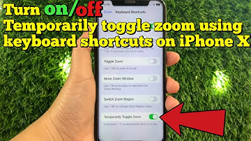 How to turn on or off temporarily toggle zoom using keyboard shortcuts on iPhone X