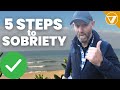 5 Simple Steps To Lasting Sobriety