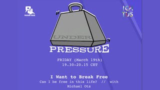 Michael Ots - I Want to Break Free/ Can I be free in this life? - Under Pressure