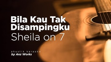 Thumbnail of SHEILA ON 7 - BILA KAU TAK DISAMPINGKU ( AKUSTIK KARAOKE )