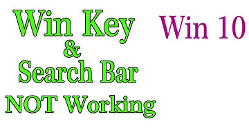 Solution - Windows Key And Search Bar Not Working In WIndows 10