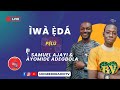 IWA EDA with AYOMIDE ADEGBOLA BFACE &amp; SAMUEL OPEYEMI AJAYI