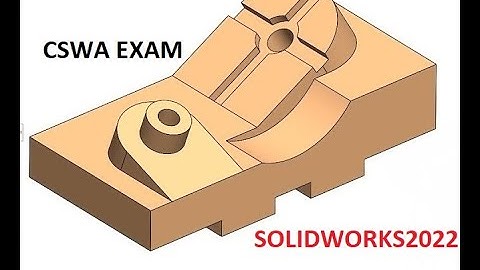 Q4 CSWA SolidWorks 2022 EXAM