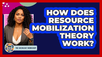 How Does Resource Mobilization Theory Work?