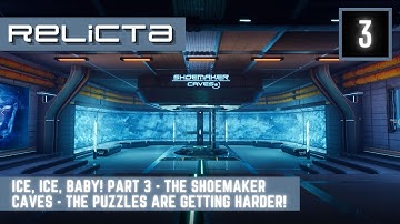 Relicta Walkthrough Gameplay & Collectibles - Part 3 : The Shoemaker Caves