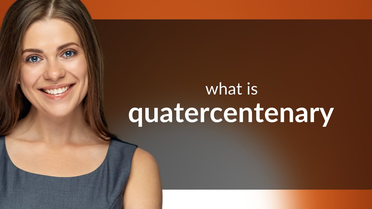 Quatercentenary • what is QUATERCENTENARY definition - YouTube