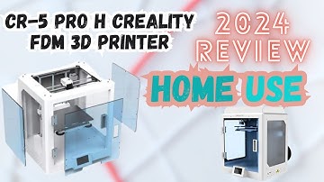 CR-5 Pro H Creality Large Desktop FDM 3D Printer | 2024 Review