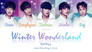 Video thumbnail of "SHINee (샤이니) (シャイニー) Winter Wonderland - Kan/Rom/Eng Lyrics (가사) (歌詞)"