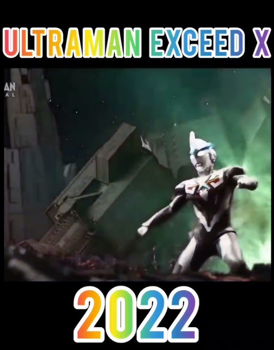 Evolution of Ultraman Exceed X 2015-2022