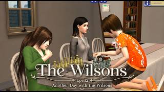 Information The Wilsons | Ep. 12: Another Day with the Wilsons Update