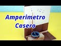 Amperimetro de Corriente Directa Casero