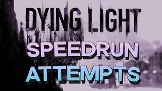 Dying Light: Prison Heist Speedrun Attempts (Glitchless / Glitched)