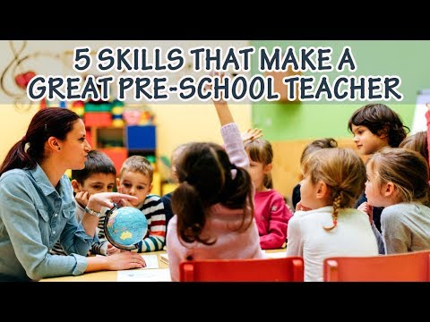 5 Skills That Make A Great Pre School Teacher