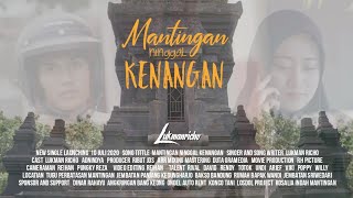Lukman Richo - Mantingan Ninggal Kenangan (Official Music Video)