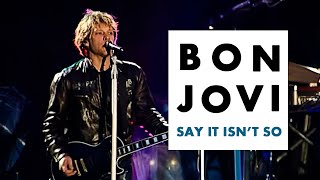 Bon Jovi - Say It Isn't So (Subtitulado)