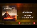 GReeNOX - Welcome To The Future