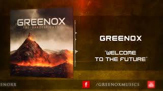 GReeNOX - Welcome To The Future