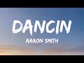 Aaron Smith - Dancin (KRONO Remix) (Lyrics)