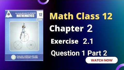 2nd Year Math Chapter 2 Exercise 2.1 Question 1 Lecture 2 | RSM Education | 12th Class | FSC Math