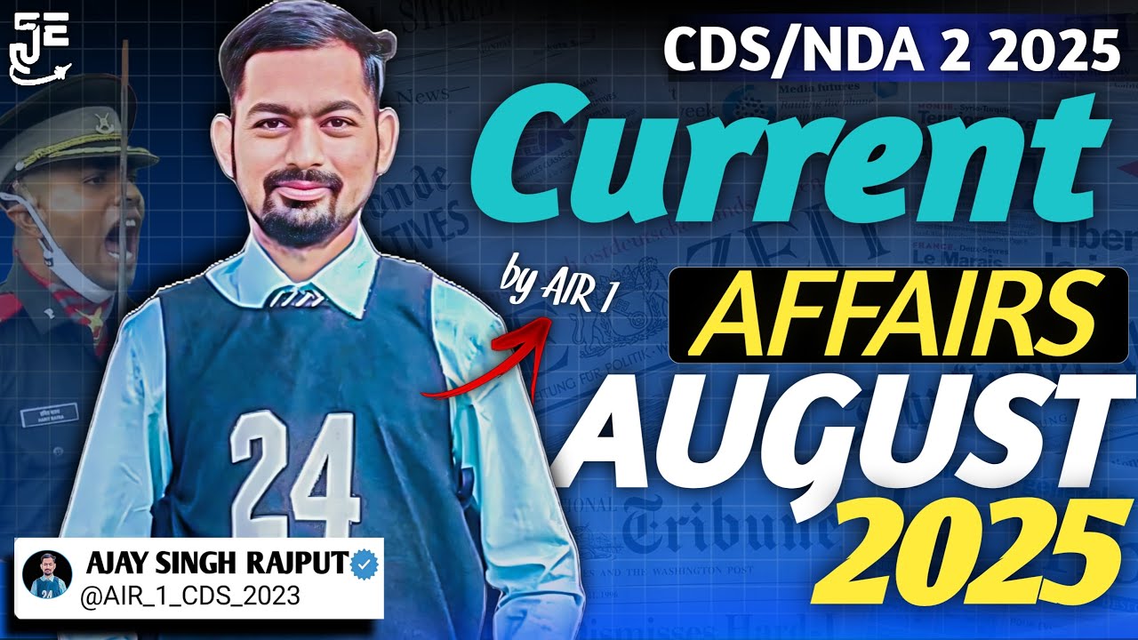 August Month Current Affairs || For All Exams || CDS/NDA 2 2025 || By ...