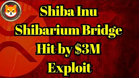 Shiba Inu: Shibarium Bridge Hit by $3M Exploit