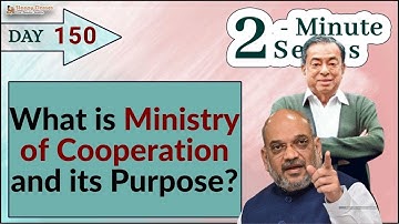2 Minute Series for Polity || What is Ministry of Cooperation and its Purpose? || UPSC Prelims 2022