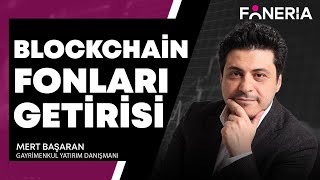 Blockchain Fonları Getirisi I Mert Başaran & Bahar Özmen I Foneria Tv