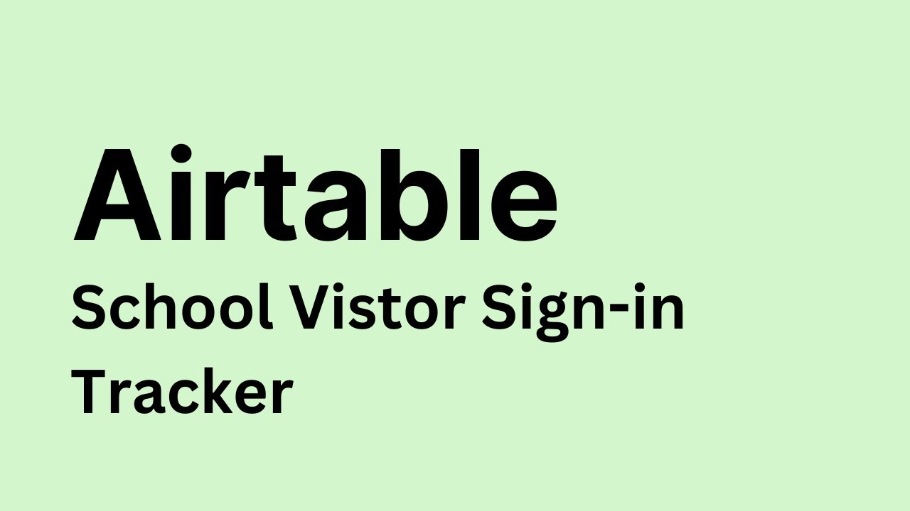 Airtable - How to Create Visitor Sign-In Sheets with Template - YouTube