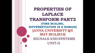 2.31 Laplace transform property PART-2 | Time scaling | Differentiation in s domain |AU  MAY 2013,12