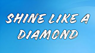 [4K] “Shine Like A Diamond