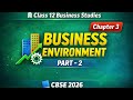 Ch 3 Business Environment Part 2 🚀 #bstoneshot #cbse2026