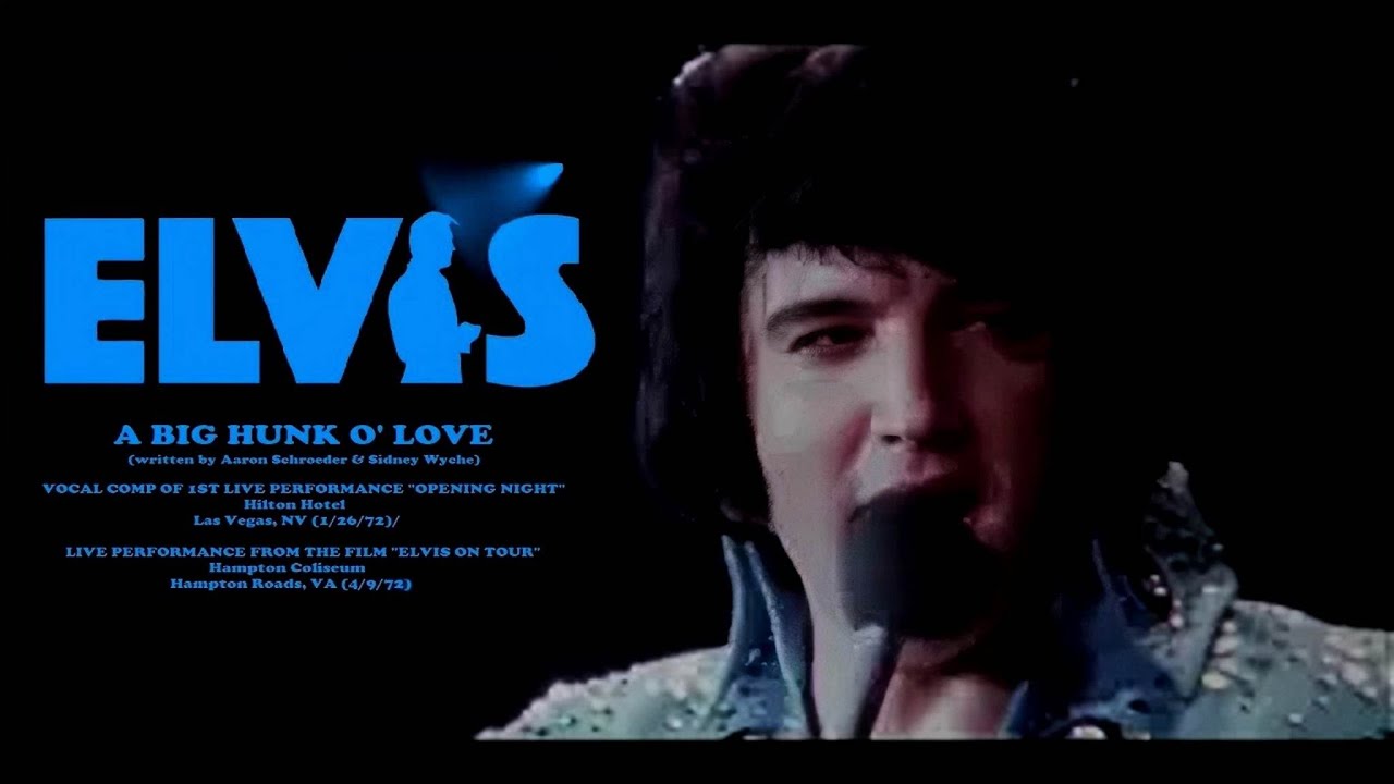 ELVIS PRESLEY - A Big Hunk O' Love (vocal comp of 1/26 & 4/9/72