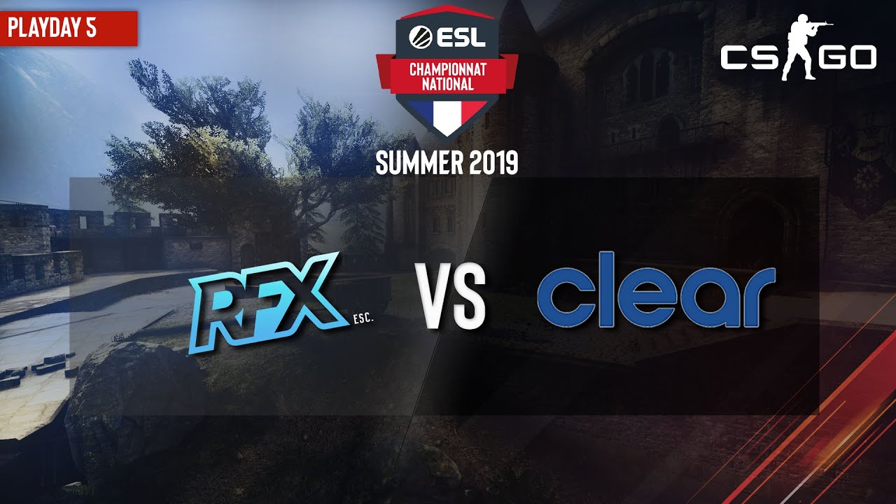 CS:GO - Reflex vs Clear - Mirage - Championnat National ESL - Summer ...
