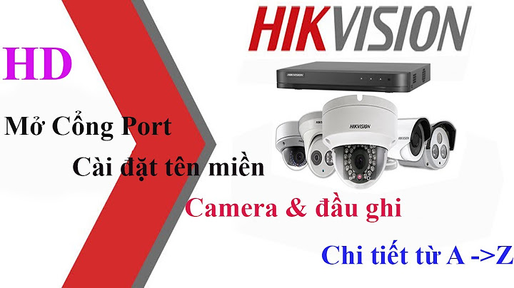 Hướng dẫn cài lại tên miền cho camera năm 2024