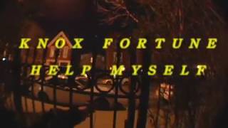 Knox Fortune - Help Myself (Lyric Video)