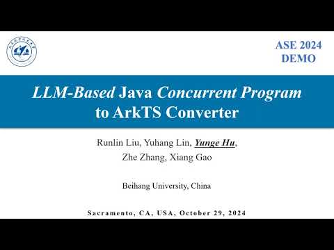 ASE 2024 DEMO: LLM Based Java Concurrent Program to ArkTS Converter