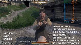 Kingdom Come Deliverance Patch 1.9.7 DLAA / DLSS 4.5 + DLSS Frame Gen Puredark Mod Setup RTX 40 & 50