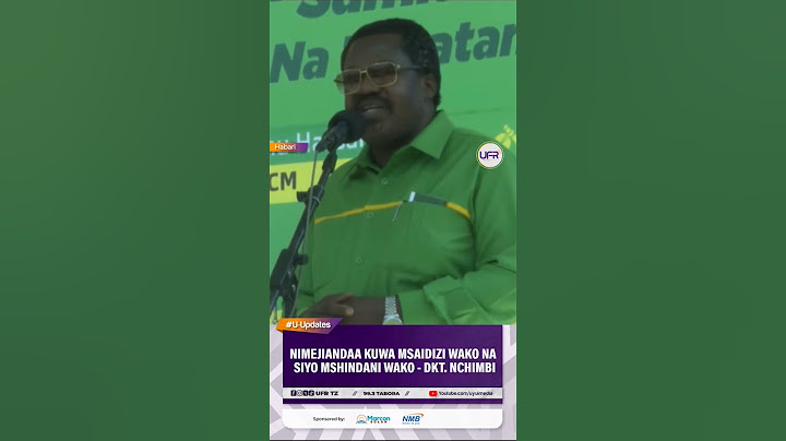 DKT. NCHIMBI  "NIMEJIANDAA KUWA MSAIDIZI WAKO NA SIYO MSHINDANI WAKO"