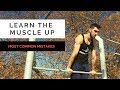 DON&#39;T DO This - MUSCLE UP FAST - Tutorial