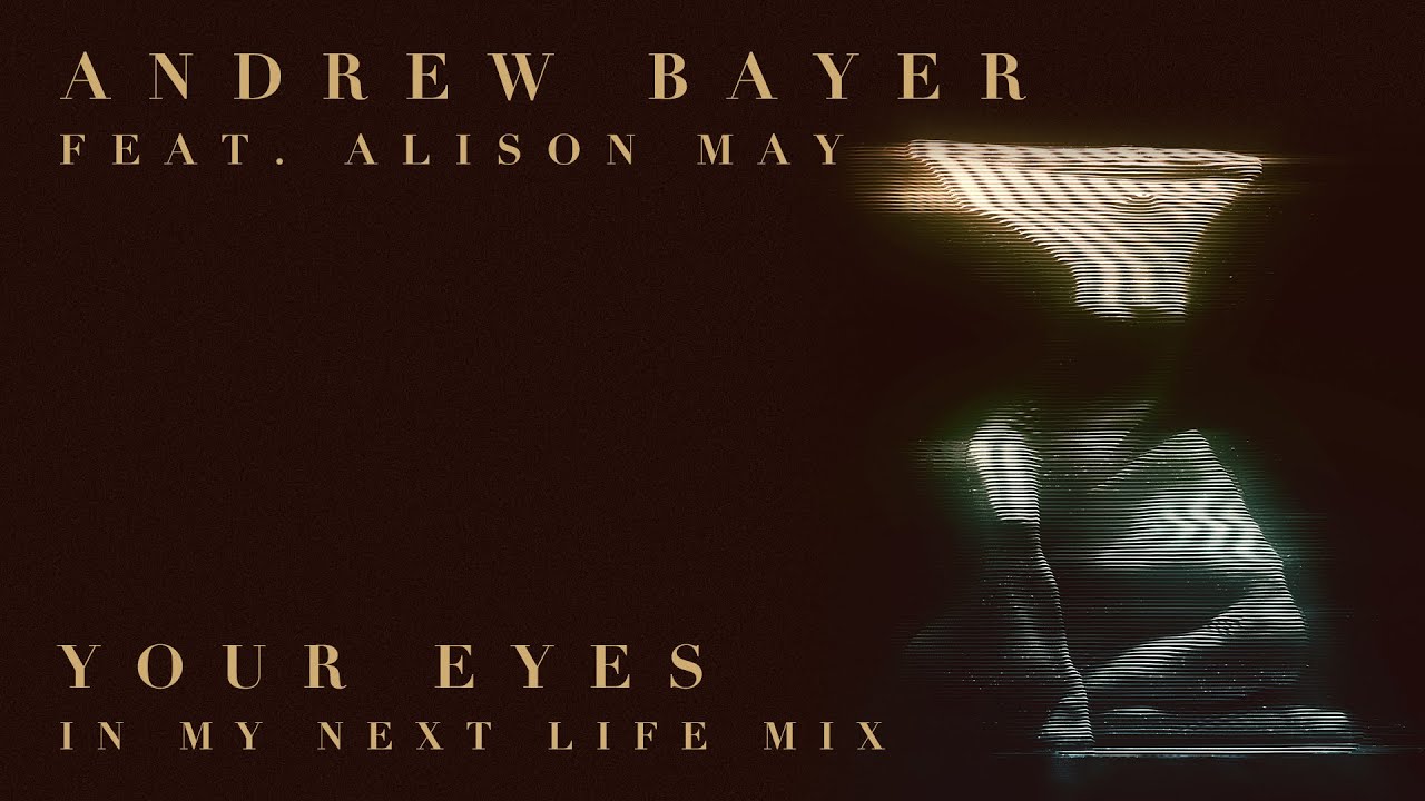 Andrew Bayer feat. Ane Brun - Your Eyes (In My Next Life Mix) - YouTube