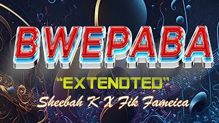 Bwepaba (Extended) by Sheebah K ft Fik Fameica