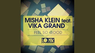 Feel So Good (feat. Vika Grand)