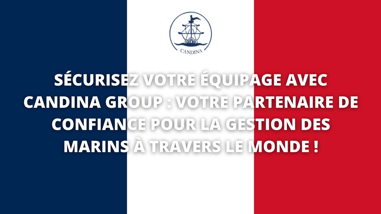 Sécurisez Votre Équipage avec Candina Group - YouTube