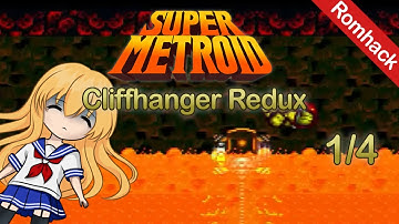 Cliffhanger Redux (1/4) - Super Metroid Romhack playthrough
